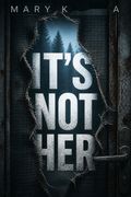 It's Not Her