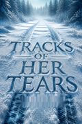 Tracks of Her Tears