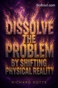 Dissolve The Problem