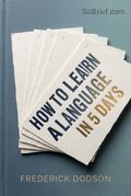 How to Learn a Language in 5 Days