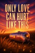 Only Love Can Hurt Like This