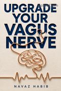 Upgrade Your Vagus Nerve