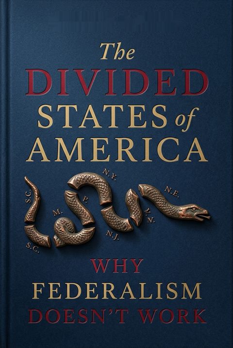 The Divided States of America by Donald F. Kettl