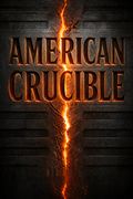 American Crucible