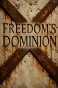 Freedom’s Dominion
