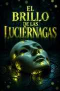 El brillo de las luciérnagas