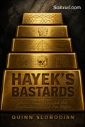 Hayek's Bastards
