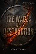The Wages of Destruction