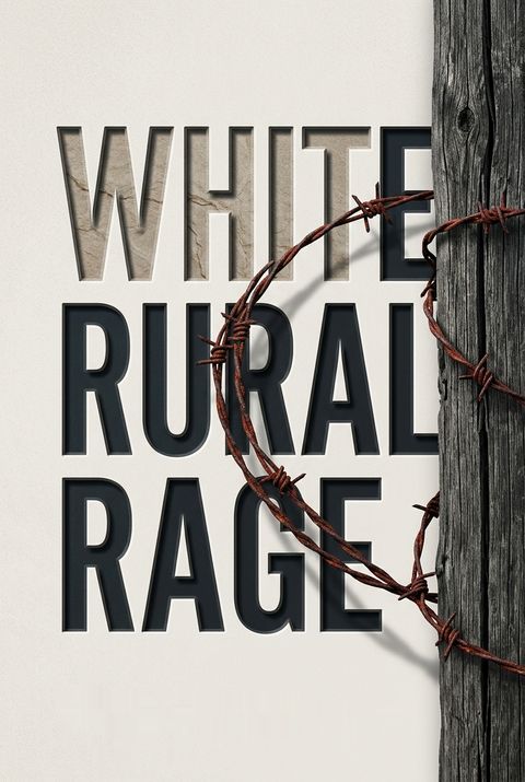 White Rural Rage by Tom Schaller