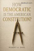 How Democratic Is the American Constitution?