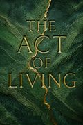 The Act of Living