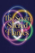 The Seven Sacred Flames