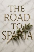 The Road to Sparta