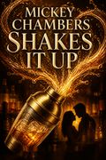 Mickey Chambers Shakes It Up
