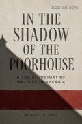 In the Shadow of the Poorhouse