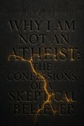 Why I Am Not an Atheist