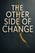 The Other Side of Change