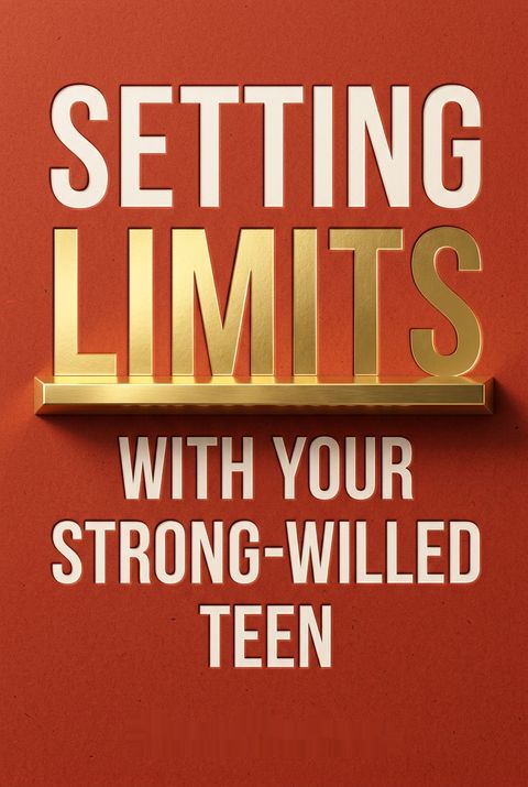Setting Limits with your Strong-Willed Teen by Robert J. MacKenzie