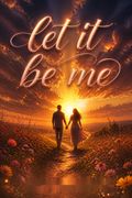 Let It Be Me