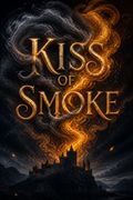 Kiss of Smoke