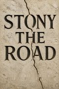 Stony the Road