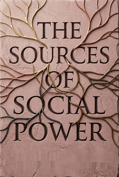 The Sources of Social Power by Michael Mann