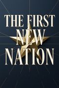 The First New Nation