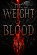 The Weight of Blood