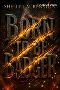 Born to Be Badger