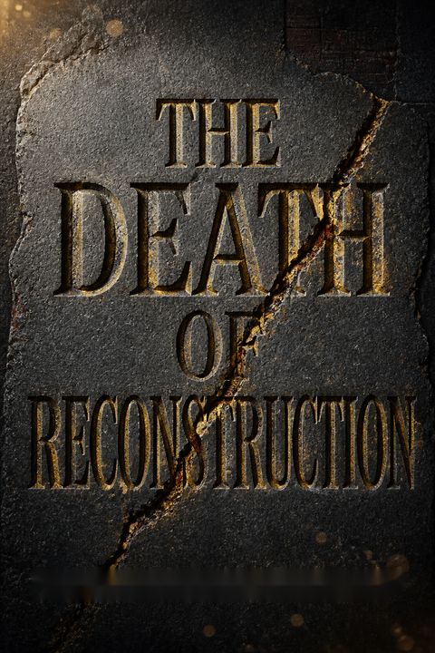 The Death of Reconstruction by Heather Cox Richardson