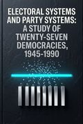 Electoral Systems and Party Systems