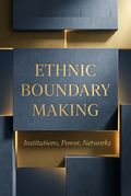 Ethnic Boundary Making