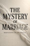 The Mystery of Marriage