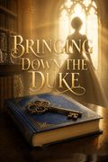 Bringing Down the Duke