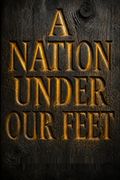 A Nation Under Our Feet