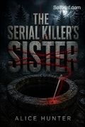 The Serial Killer’s Sister