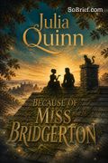 Because of Miss Bridgerton