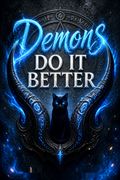 Demons Do It Better