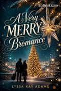A Very Merry Bromance