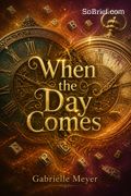 When the Day Comes