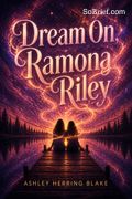 Dream On, Ramona Riley