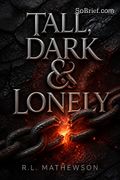 Tall, Dark &amp; Lonely