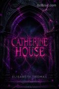 Catherine House