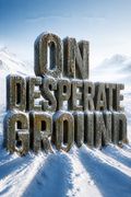 On Desperate Ground