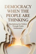 Democracy When the People Are Thinking