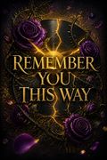 Remember You This Way