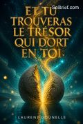Et tu trouveras le trésor qui dort en toi