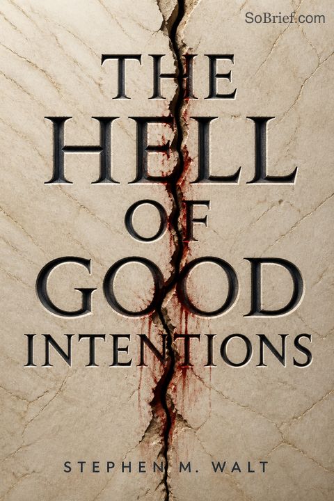 The Hell of Good Intentions