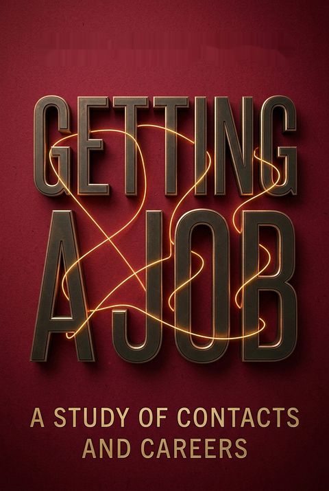 Getting a Job by Mark Granovetter