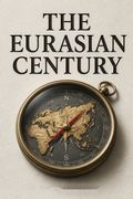 The Eurasian Century